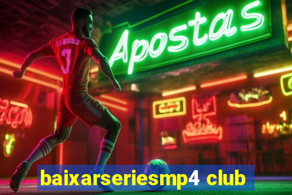 baixarseriesmp4 club